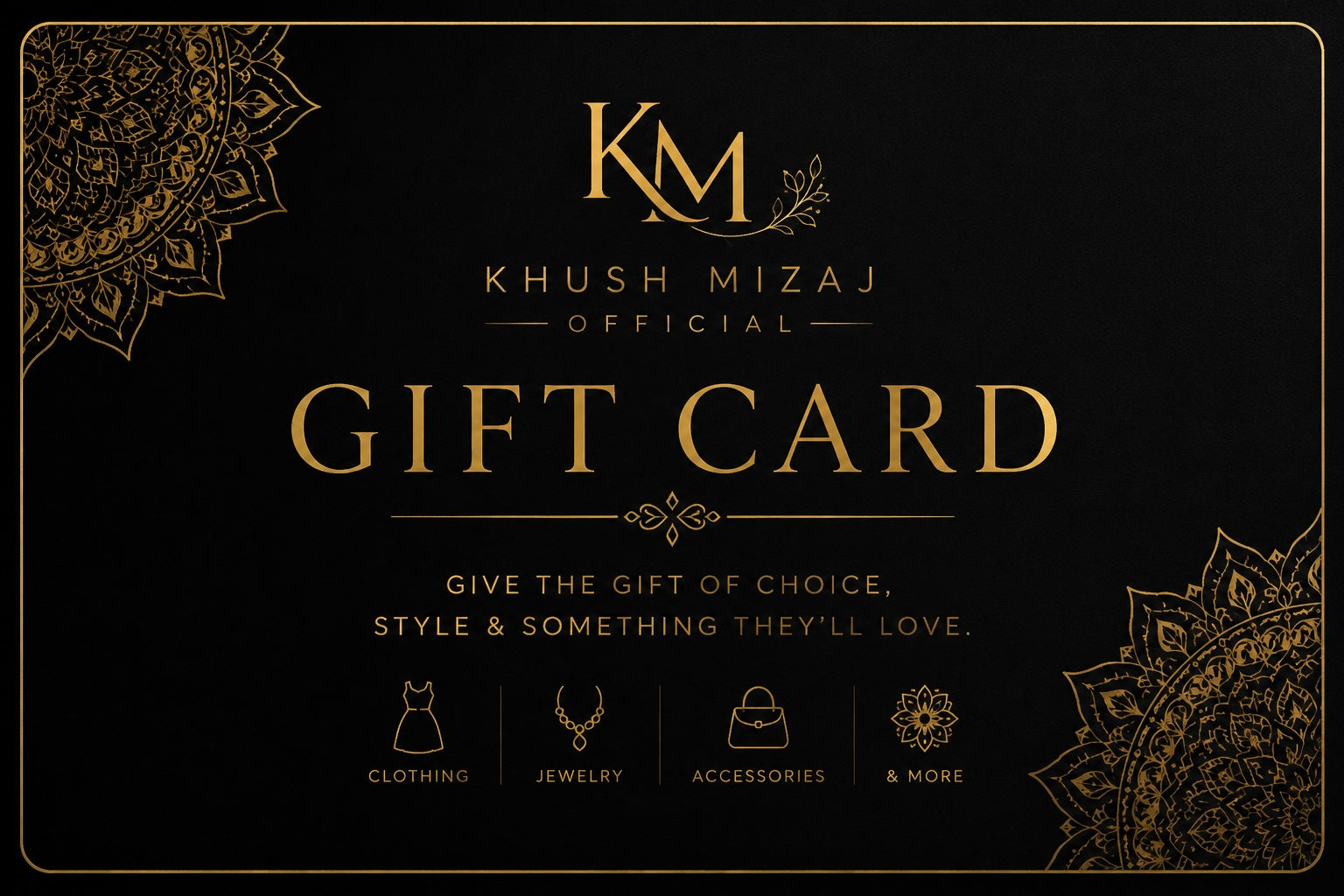 A black gift card with elegant gold typography and ornate mandala-style corner details. The card prominently displays the brand name 'KM' and 'Khush Mizaj Official', with the words 'GIFT CARD' in large gold letters.